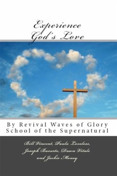 Experience God's Love (eBook, ePUB) - Basurto, Joseph; Loveless, Paula; Vincent, Bill