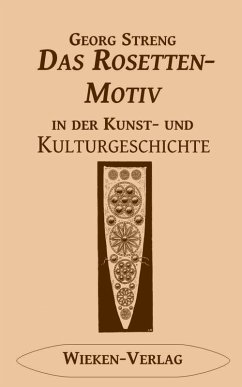 Das Rosettenmotiv in der Kunst- und Kulturgeschichte (eBook, ePUB) - Streng, Georg