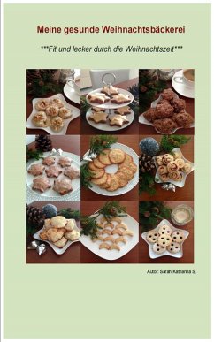 Meine gesunde Weihnachtsbäckerei (eBook, ePUB) - S., Sarah Katharina