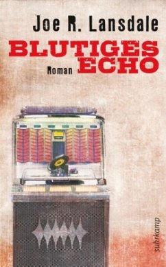 Blutiges Echo - Lansdale, Joe R.