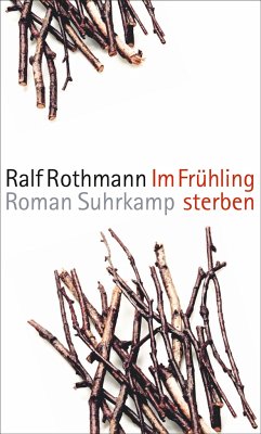 Im Frühling sterben - Rothmann, Ralf