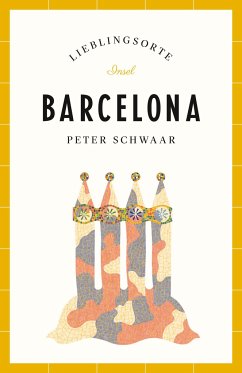 Barcelona - Lieblingsorte - Schwaar, Peter