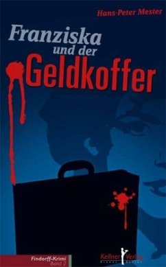 Franziska und der Geldkoffer - Mester, Hans-Peter