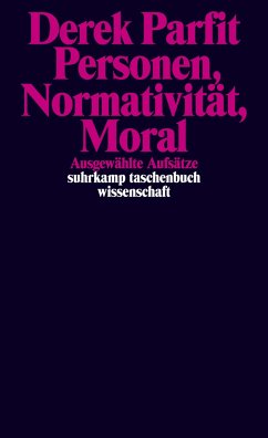 Personen, Normativität, Moral - Parfit, Derek
