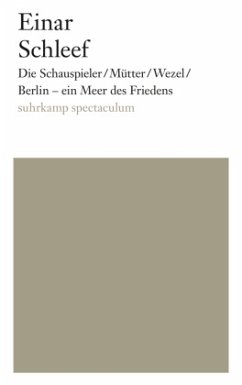 Die Schauspieler / Mütter / Wezel / Berlin - ein Meer des Friedens - Schleef, Einar