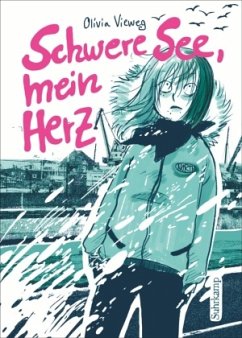 Schwere See, mein Herz - Vieweg, Olivia