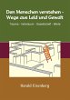 Den Menschen verstehen - Wege aus Leid... - Bild 1