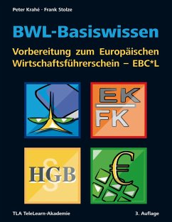 BWL-Basiswissen - Vorbereitung zum Europäischen Wirtschaftsführerschein - EBC*L - Krahe, Peter; Stolze, Frank