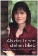 Als das Leben stehen blieb - Bild 1