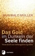 Das Gold im Dunkeln der Seele finden - Bild 1