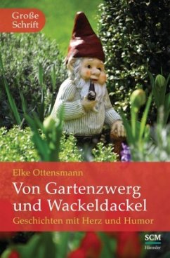 Von Gartenzwerg und Wackeldackel - Ottensmann, Elke