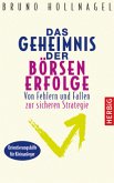 Das Geheimnis der Börsenerfolge Das Geheimnis der Börsenerfolge