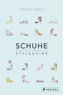 Schuhe - Der ultimative Styleguide - Thomas, Isabelle;Veysset, Frédérique