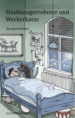 Staubsaugerroboter und Weckerkatze - Kirschbaum, Grit