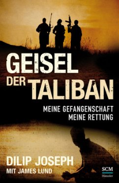 Geisel der Taliban - Joseph, Dilip