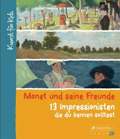 Cover Monet und seine Freunde. 13 Impressionisten, die du kennen solltest
