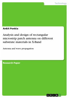 Analysis and design of rectangular microstrip patch antenna on different substrate materials in X-Band - Ponkia, Ankit