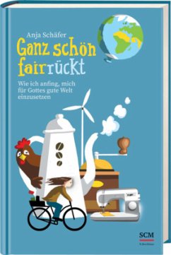 Ganz schön fairrückt - Schäfer, Anja