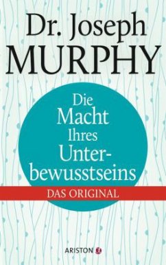 Die Macht Ihres Unterbewusstseins - Murphy, Joseph