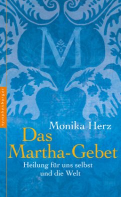 Das Martha-Gebet - Herz, Monika