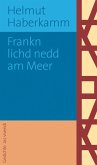 Frankn lichd nedd am Meer (eBook) (eBook, ePUB)