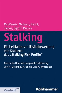 Stalking (eBook, ePUB) - Mackenzie, Rachel D.; Mcewan, Troy E.; Pathé, Michele T.; James, David V.; Ogloff, James R. P.; Mullen, Paul E.
