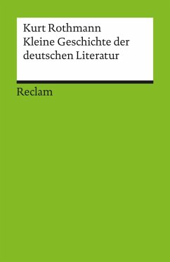 Kleine Geschichte der deutschen Literatur (eBook, ePUB) - Rothmann, Kurt