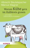 Warum Kühe gern im Halbkreis grasen (eBook, ePUB)