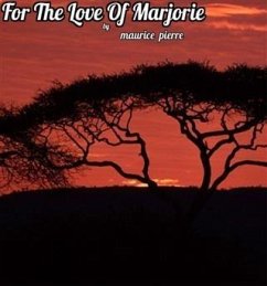 For The Love Of Marjorie (eBook, ePUB) - Pierre, Maurice