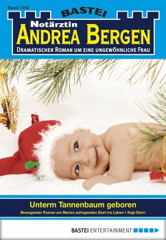 Unterm Tannenbaum geboren / Notärztin Andrea Bergen Bd.1262 (eBook, ePUB) - Stern, Kaja
