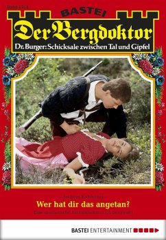 Cover Wer hat dir das angetan? / Der Bergdoktor Bd.1744 (eBook, ePUB)