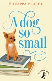 A Dog So Small (eBook, ePUB)