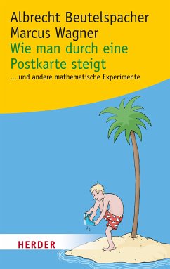 Wie man durch eine Postkarte steigt (eBook, ePUB) - Beutelspacher, Albrecht; Wagner, Marcus