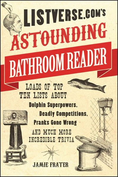 Listverse.com's Astounding Bathroom Reader (eBook, ePUB) Listverse.com's Astounding Bathroom Reader (eBook, ePUB)