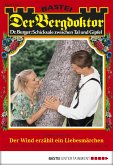 Der Wind erzählt ein Liebesmärchen / Der Bergdoktor Bd.1740 (eBook, ePUB)