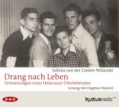 Drang nach Leben. Erinnerungen einer Holocaust-Überlebenden, 4 Audio-CD - Linden-Wolanski, Sabina van der