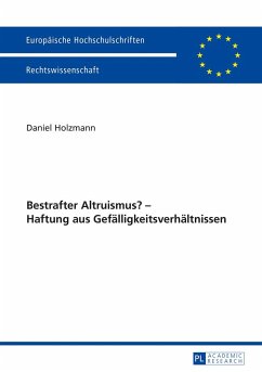 Bestrafter Altruismus? ¿ Haftung aus Gefälligkeitsverhältnissen - Holzmann, Daniel