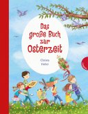 Das große Buch zur Osterzeit Das große Buch zur Osterzeit