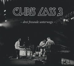 Chris Lass Trio - Drei Freunde unterwegs