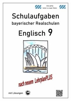 Englisch 9 - Schulaufgaben bayerischer Realschulen nach LPlus - mit Lösungen - Arndt, Monika