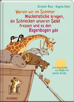 Warum wir im Sommer Mückenstiche kriegen, die Schnecken unseren Salat fressen und es den Regenbogen gibt - Boie, Kirsten;Kehn, Regina