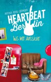 WG mit Aussicht / Heartbeat Berlin Bd.1