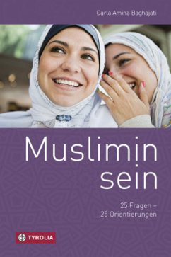 Muslimin sein - Baghajati, Carla A.