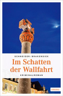 Im Schatten der Wallfahrt - Schneider, Sabine;Brakensiek, Stephan