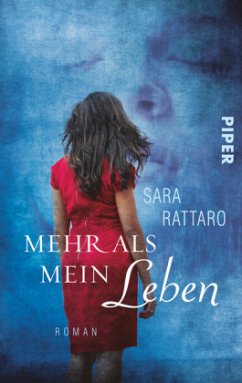 Mehr als mein Leben - Rattaro, Sara