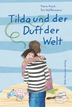 Tilda und der Duft der Welt - Koch, Karin;Wolfermann, Iris