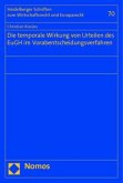 Die temporale Wirkung von Urteilen des EuGH im Vorabentscheidungsverfahren