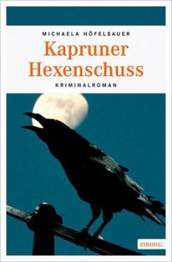 Kapruner Hexenschuss - Höfelsauer, Michaela
