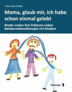 Mama, glaub, mir, ich habe schon einmal gelebt - Schäfer, Erika, Isolde