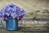 Sieben Wochen Einfach sein Sieben Wochen Einfach sein